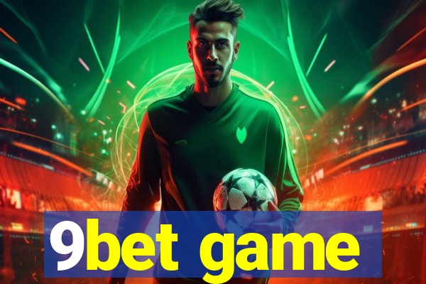 9bet game